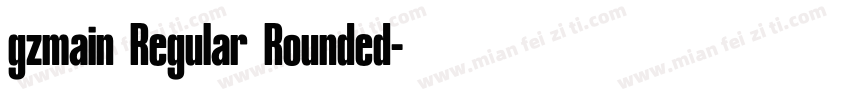 gzmain Regular Rounded字体转换